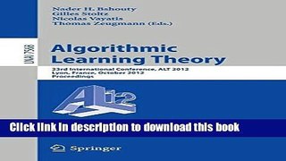 Download Algorithmic Learning Theory: 23rd International Conference, ALT 2012, Lyon, France,