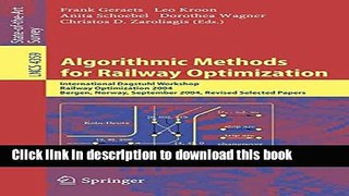 Read Algorithmic Methods for Railway Optimization: International Dagstuhl Workshop, Railway