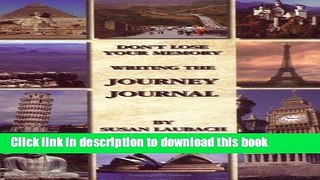 Download Don t Lose Your Memory: Writing the Journey Journal PDF Online