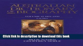 Read Australian Dictionary of Biography Volume 10: 1891â€“1939, Latâ€“Ner Ebook Online
