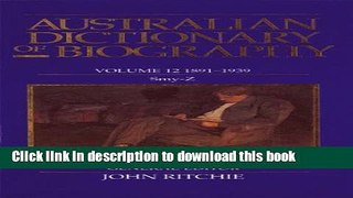 Read Australian Dictionary of Biography Volume 12: 1891â€“1939, Smyâ€“Z PDF Online