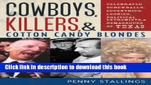 Read Cowboys, Killers, and Cotton Candy Blondes: Celebrated Screwballs, Eccentrics, Loonies,