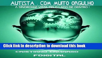 Download Video: Read Autista com muito orgulho - A sÃ­ndrome vista do lado de dentro (Portuguese Edition) Ebook