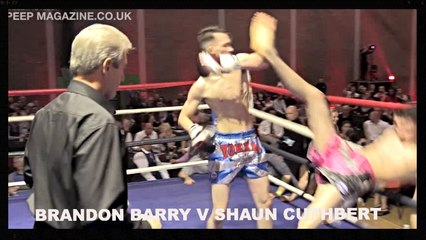 BRANDON BARRY V SHAUN CUTHBERT / THE HOME SHOW / KICKBOXING / PEEP MAGAZINE