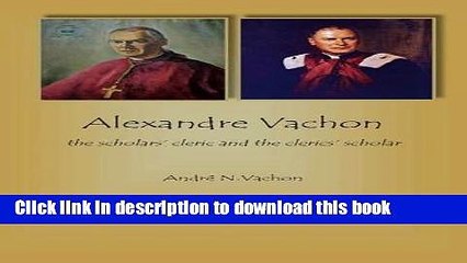 Read Alexandre Vachon: The Scholars  Cleric and the Clerics  Scholar Ebook Free