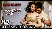 JAANEMAN AAH Video Song   DISHOOM   Varun Dhawan  Parineeti Chopra   Latest Bollywood Song  T-Series