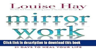 Download Mirror Work: 21 Days to Heal Your Life PDF Online