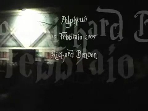 Richard Benson - Alpheus - 15 Febbraio 2008 - parte 1
