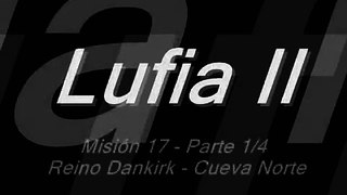 Lufia II - Misión 17 - Parte 1/4 - Reino Dankirk - Cueva Norte