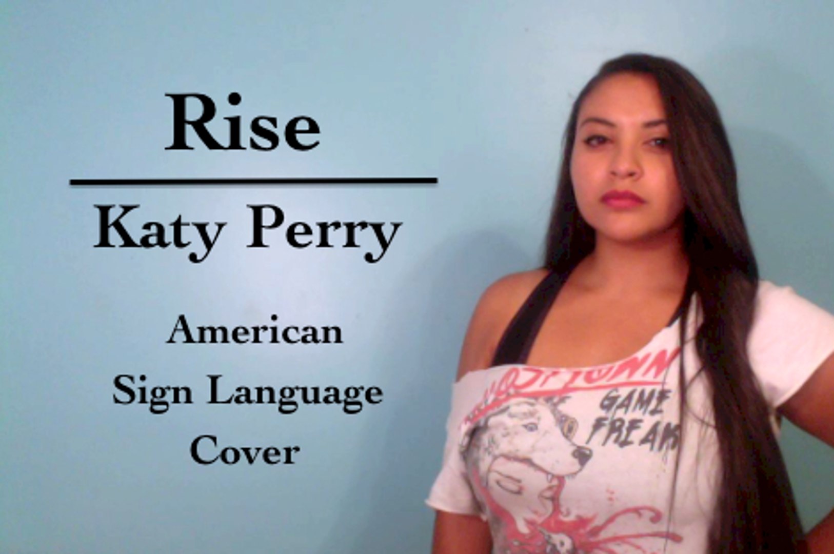 Katy Perry - Rise (ASL Cover)