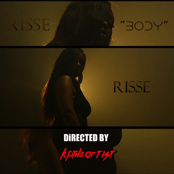 Risse - Body (Music Video) Dir. by @kptheartist | PREVIEW