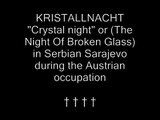 Kristallnacht (Crystal Night) in Serbian Sarajevo on 28 June 1914 †