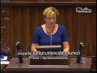 Poseł Józefa Szczurek-Żelazko - Wystąpienie z dnia 05 lipca 2016 roku.