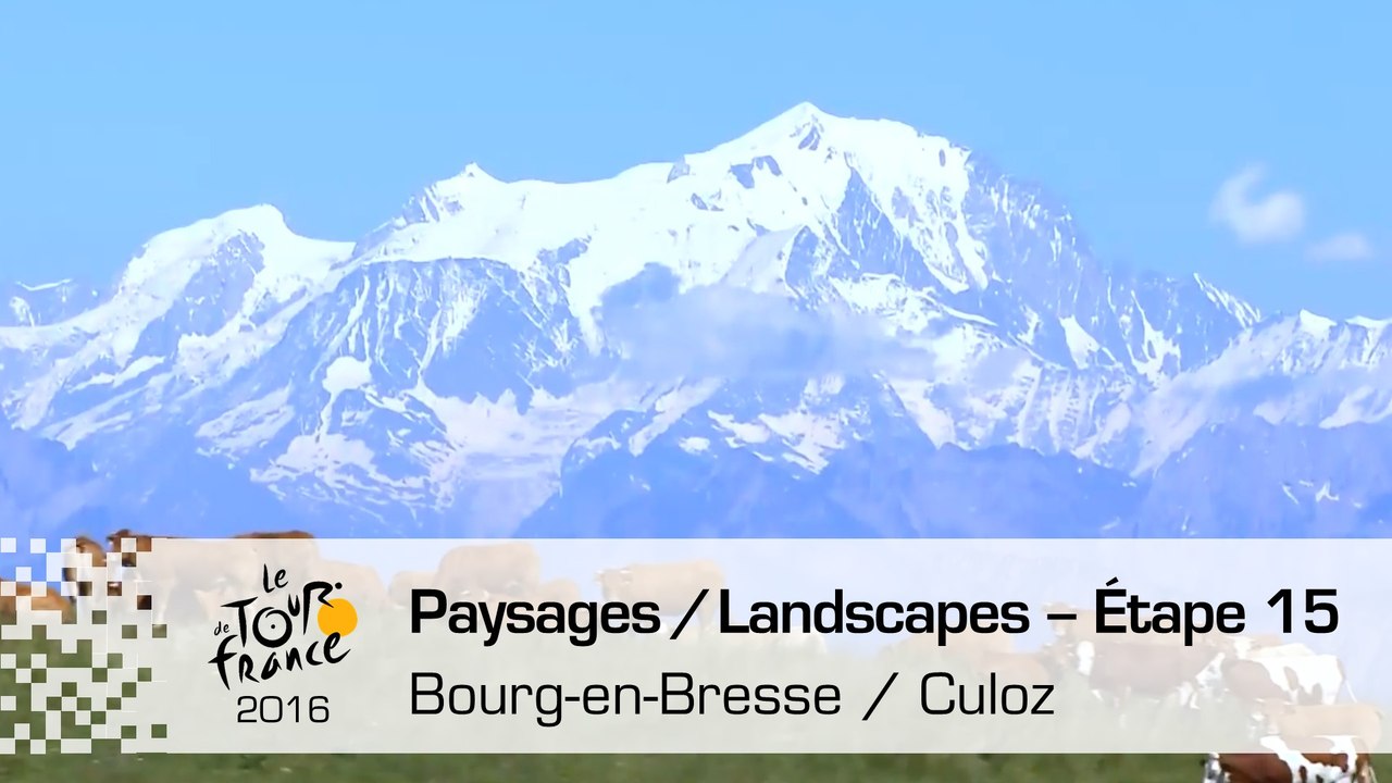 Landscapes of the day / Paysages du jour - Étape 15 (Bourg-en-Bresse / Culoz) - Tour de France 2016