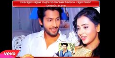swaragini raglak mujhe ko barsaat bana lo, ragini laksh romentic scene