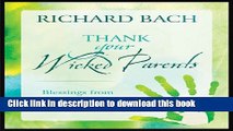 Read Thank Your Wicked Parents: Blessings from a Difficult Childhood  Ebook Free