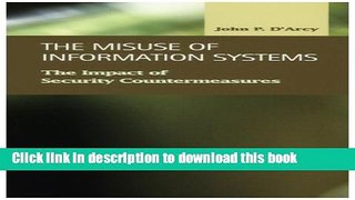 Read The Misuse of Information Systems: The Impact of Security Countermeasures (Criminal Justice: