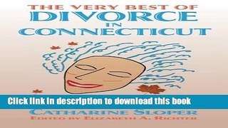 Read The Very Best of Divorce in Connecticut: A Blog located online at: