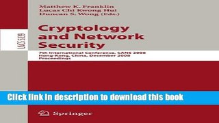 Read Cryptology and Network Security: 7th International Conference, CANS 2008, Hong-Kong, China,