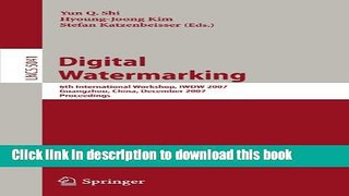 Read Digital Watermarking: 6th International Workshop, IWDW 2007 Guangzhou, China, December 3-5,