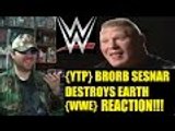 {YTP} BRORB SESNAR DESTROYS EARTH {WWE} REACTION!!! (BBT)