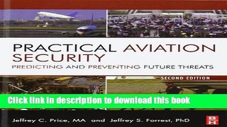 Read Practical Aviation Security, Second Edition: Predicting and Preventing Future Threats