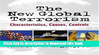 Read The New Global Terrorism: Characteristics, Causes, Controls  PDF Online