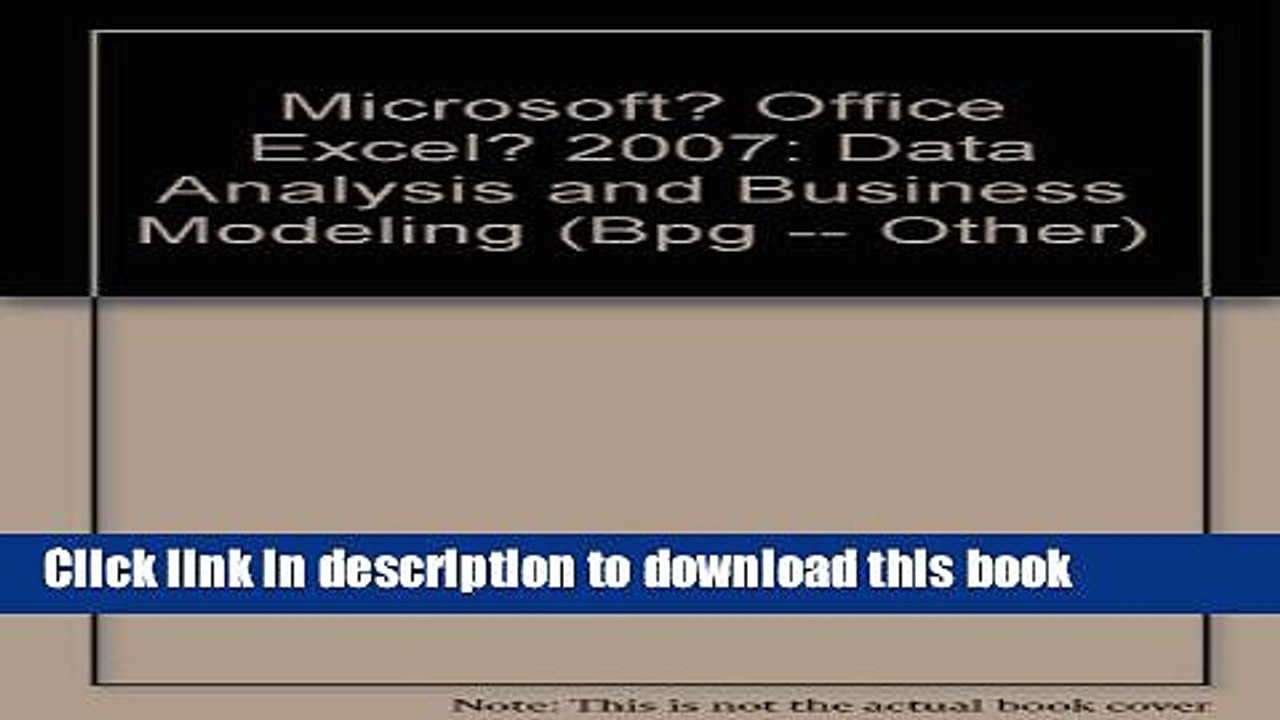 Download Microsoft? Office Excel? 2007: Data Analysis and Business Modeling (Bpg -- Other)  PDF Free