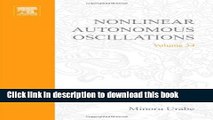 Read Nonlinear autonomous oscillations; analytical theory, Volume 34 (Mathematics in Science and