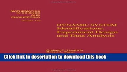 Read Dynamic System Identification. Experiment Design and Data Analysis. Mathematics in Science