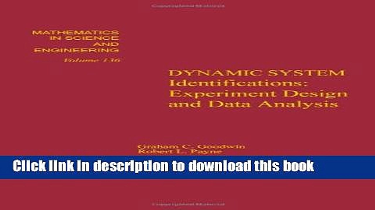 Read Dynamic System Identification. Experiment Design and Data Analysis. Mathematics in Science