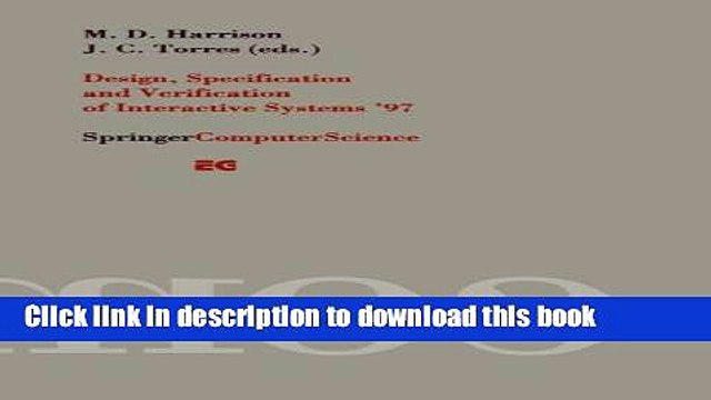 Read Design, Specification and Verification of Interactive Systems 97: Proceedings of the