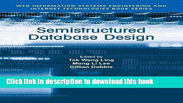 Read Semistructured Database Design (Web Information Systems Engineering and Internet Technologies