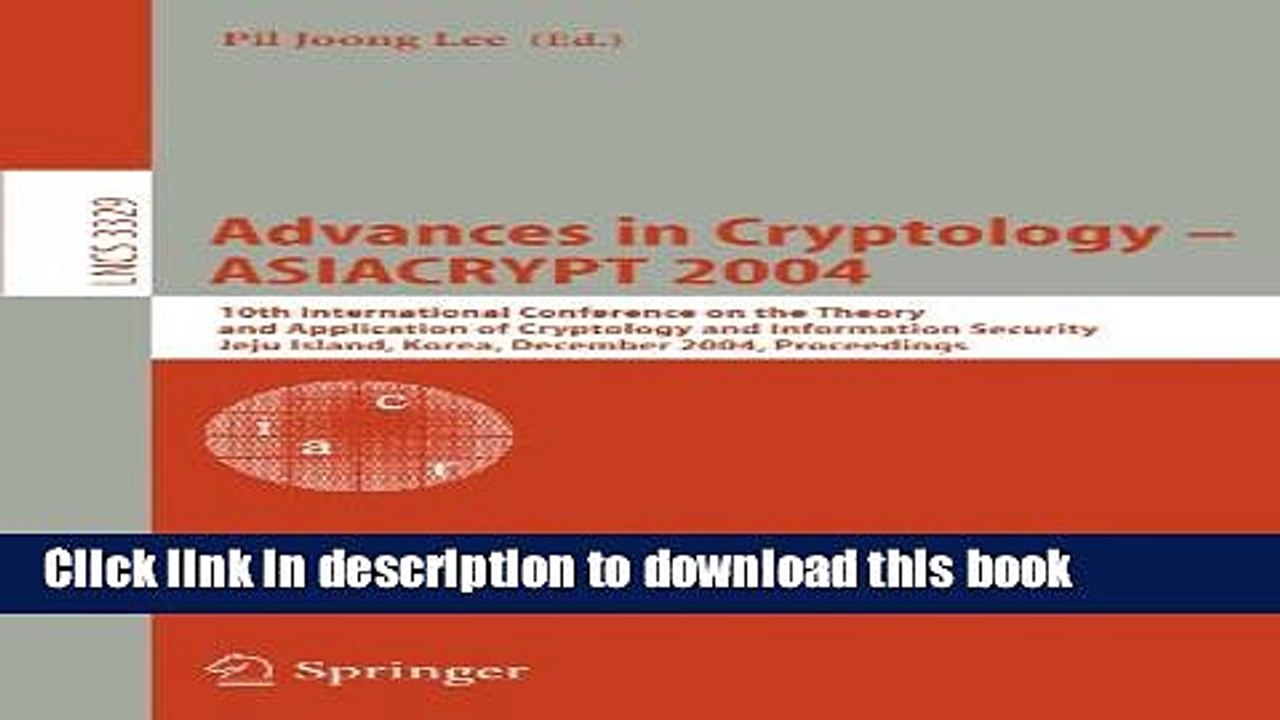 Read Advances in Cryptology - ASIACRYPT 2004: 10th International Conference on the Theory and