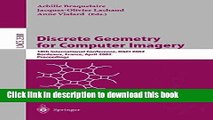 Read Discrete Geometry for Computer Imagery: 10th International Conference, DGCI 2002, Bordeaux,