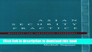 Download Asian Security Practice: Material and Ideational Influences  PDF Free