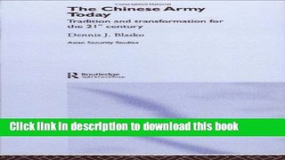 Read The Chinese Army Today: Tradition and Transformation for the 21st Century (Asian Security