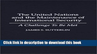 Read The United Nations and the Maintenance of International Security: A Challenge to Be Met