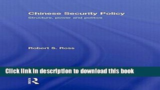 Read Chinese Security Policy: Structure, Power and Politics  PDF Online