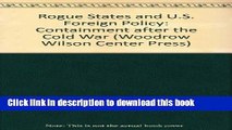 Read Rogue States and U.S. Foreign Policy: Containment after the Cold War (Woodrow Wilson Center