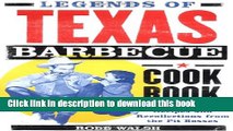 Read Legends of Texas Barbecue Cookbook: Recipes and Recollections from the Pit Bosses  Ebook Free