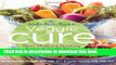 Read Nutrition Twins  Veggie Cure: Expert Advice And Tantalizing Recipes For Health, Energy, And