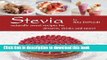 Read Stevia: Naturally Sweet Recipes for Desserts, Drinks and More  PDF Free