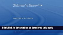 Read Taiwan s Security: History and Prospects (Asian Security Studies)  Ebook Free