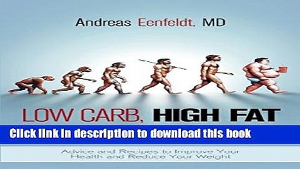 Read Low Carb, High Fat Food Revolution: Advice and Recipes to Improve Your Health and Reduce Your