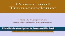 Read Power and Transcendence: Hans J. Morgenthau and the Jewish Experience  Ebook Free