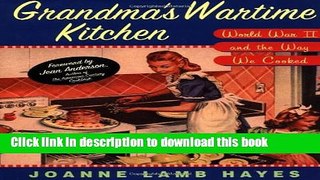 Read Grandma s Wartime Kitchen: World War II and the Way We Cooked  Ebook Free