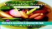 Download Vegetable Soups from Deborah Madison s Kitchen  PDF Online