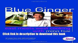 Download Blue Ginger: East Meets West Cooking with Ming Tsai  Ebook Free