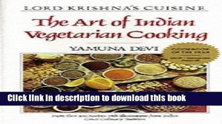 Download Lord Krishna s Cuisine: The Art of Indian Vegetarian Cooking  Ebook Online